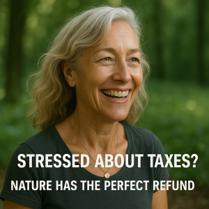 Stressed About Taxes? Nature Has the Perfect Refund